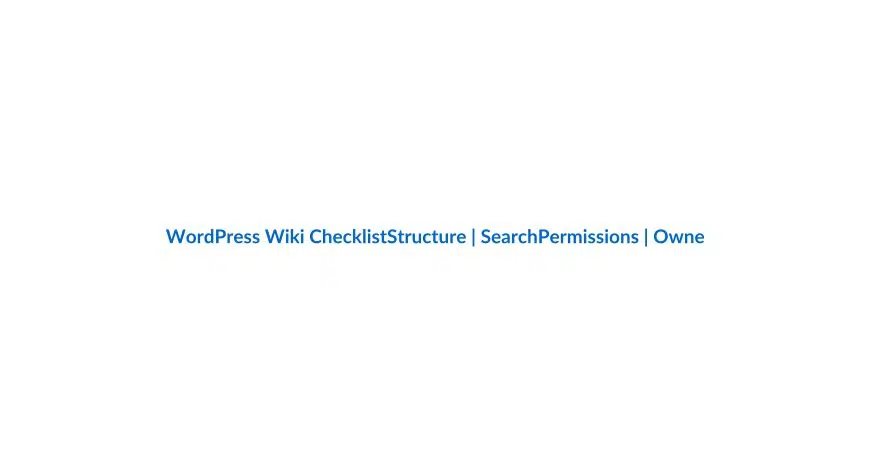 WordPress wiki structure checklist covering search, permissions and ownership